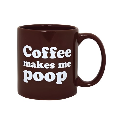 Coffee Makes Me Poop Mug - 22 oz