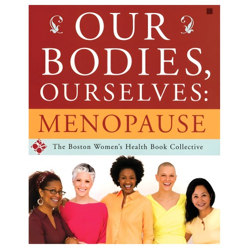 Our Bodies, Ourselves: Menopause - Essential Guide