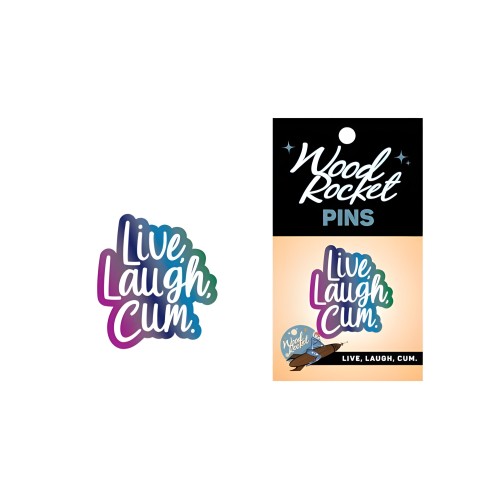 Pin Live, Laugh, Cum