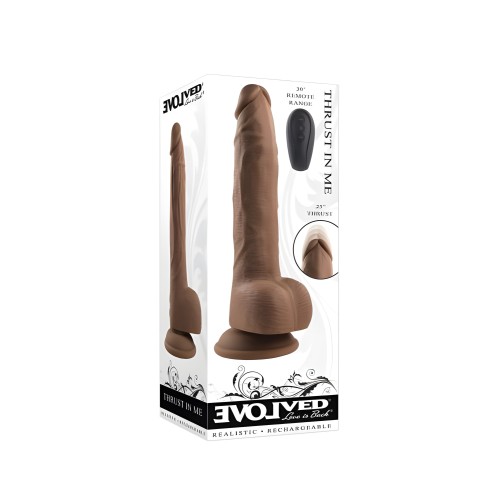 Evolved Thrust In Me Dildo