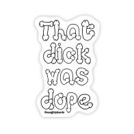 Dope Dick Naughty Sticker - Pack Of 3