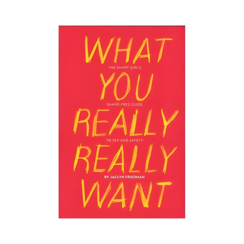 What You Really Really Want Book