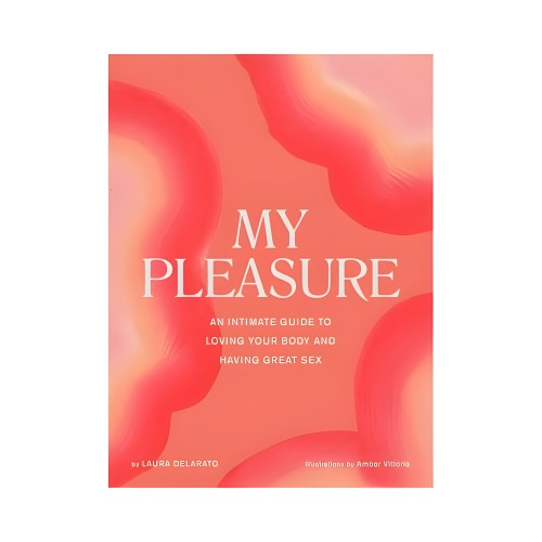 My Pleasure: An Intimate Guide